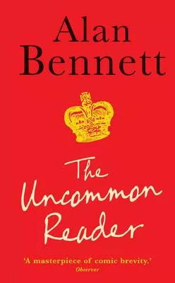 Alan Bennett, The Uncommon Reader – Book Cover