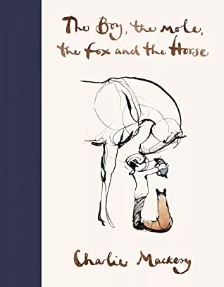 Charlie Mackesy, The Boy, The Mole, The Fox And The Horse – Book Cover