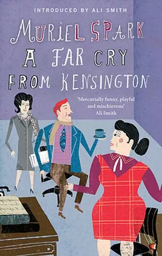 Muriel Spark, A Far Cry From Kensington – Book Cover