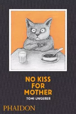 Tomi Ungerer, No Kiss For Mother – Book Cover