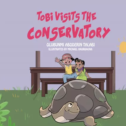 Olubunmi Abodering Talabi, Tobi Visits The Conservatory – Book Cover
