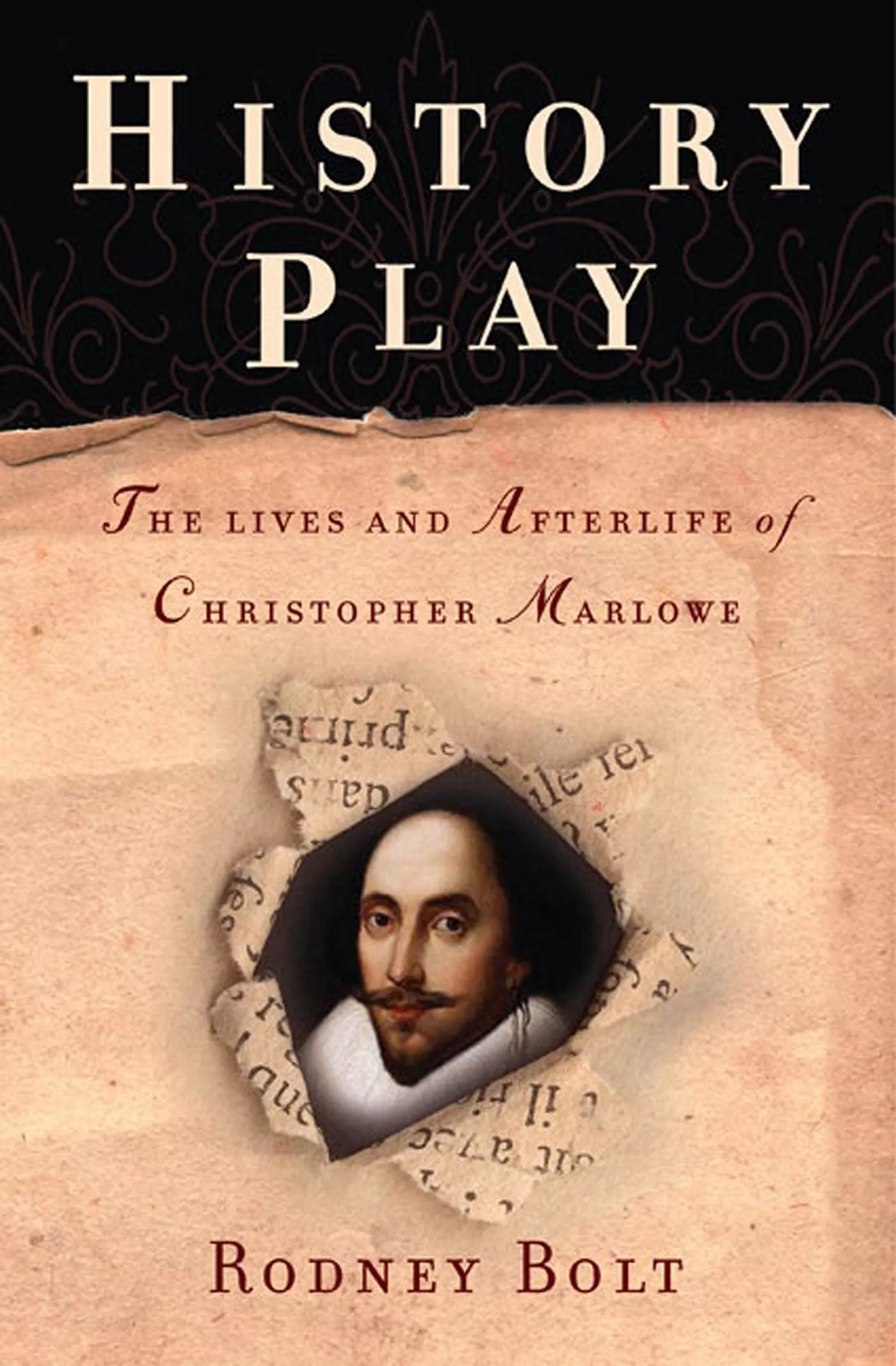 Rodney Bolt, History Play – The Lives and Afterlife of Christopher Marlowe