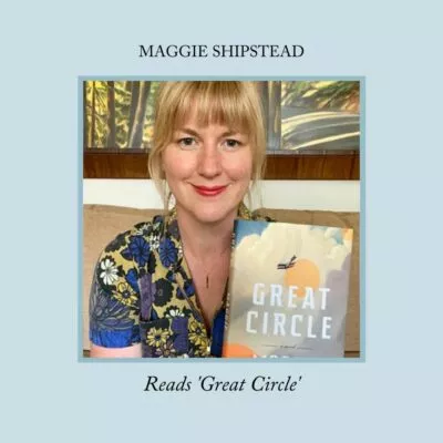 maggie-shipstead-reads-great-circle