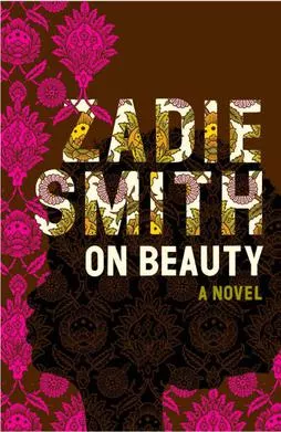 Zadie Smith, On Beauty