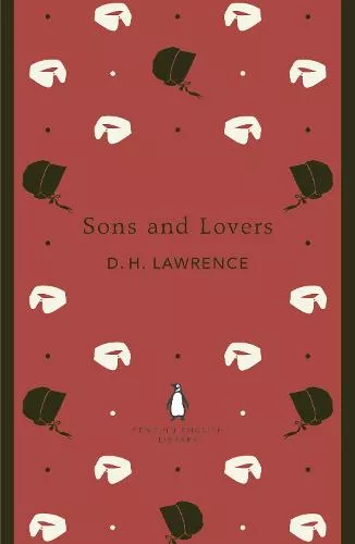 DH Lawrence, Sons and Lovers