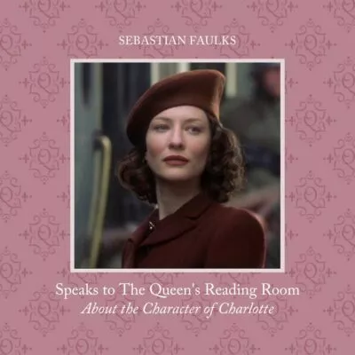 sebastian-faulks-on-the-character-of-charlotte