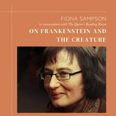 fiona-sampson-on-frankenstein-and-the-creature