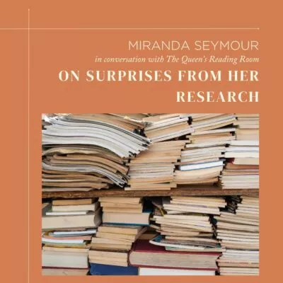 miranda-seymour-on-surprises-from-her-research