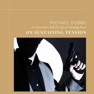 michael-dobbs-on-sustaining-tension